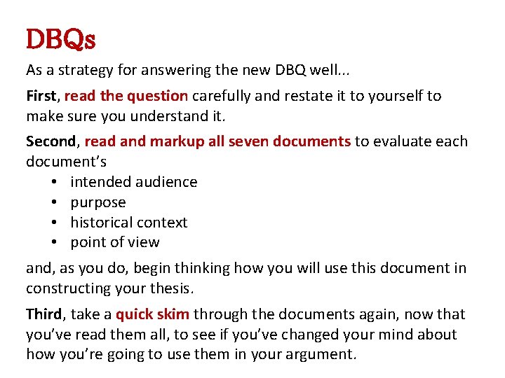 DBQs As a strategy for answering the new DBQ well. . . First, read