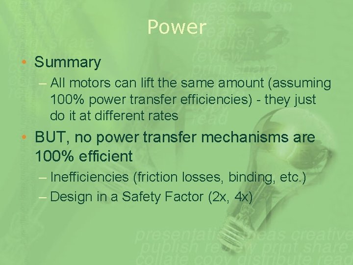 Power • Summary – All motors can lift the same amount (assuming 100% power