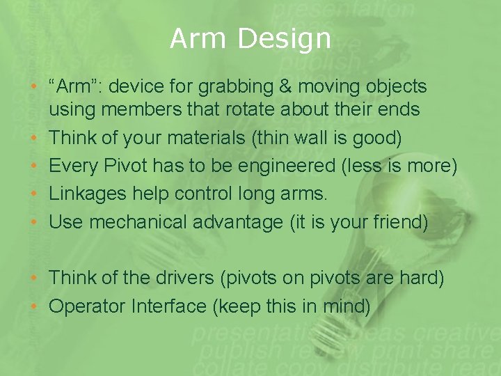Arm Design • “Arm”: device for grabbing & moving objects using members that rotate