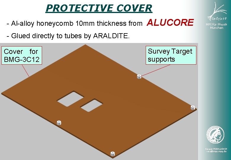 PROTECTIVE COVER - Al-alloy honeycomb 10 mm thickness from ALUCORE MPI für Physik München