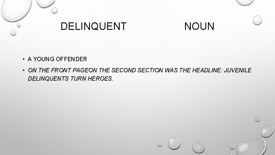 DELINQUENT NOUN • A YOUNG OFFENDER • ON THE FRONT PAGEON THE SECOND SECTION