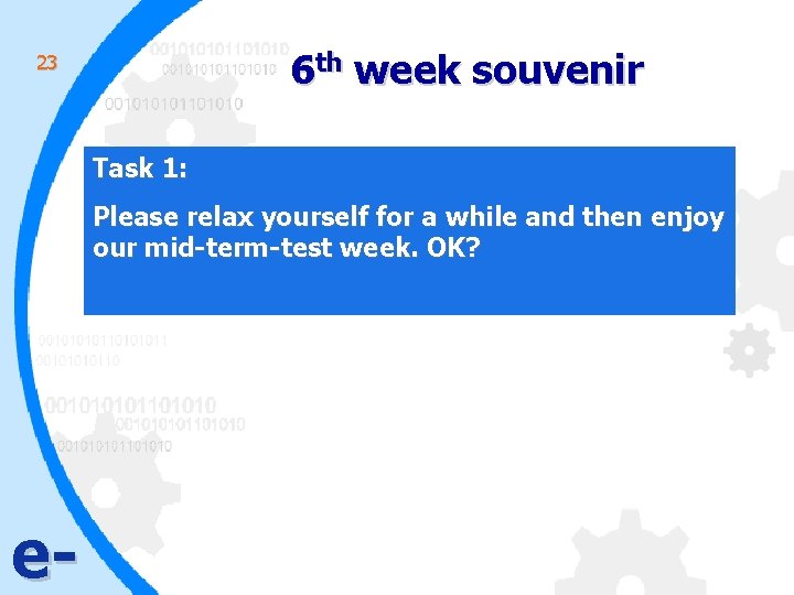 6 th week souvenir 23 Task 1: Please relax yourself for a while and