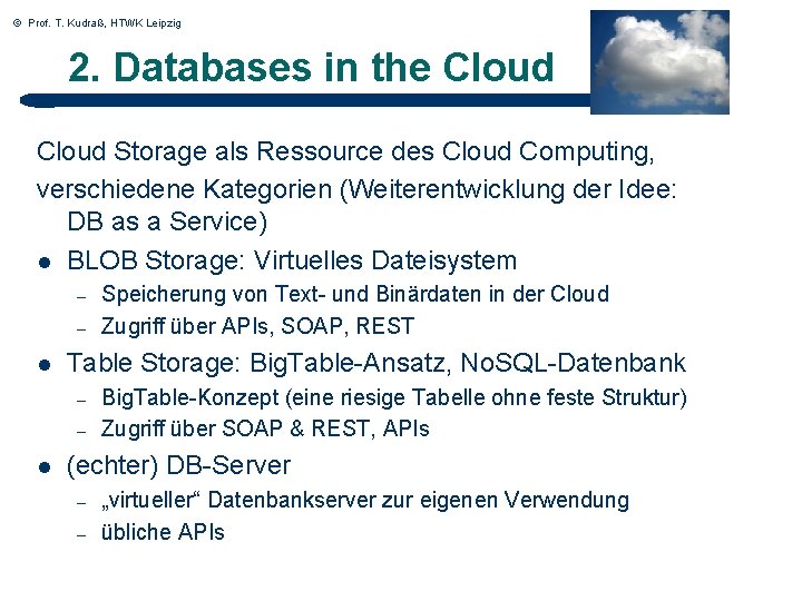 © Prof. T. Kudraß, HTWK Leipzig 2. Databases in the Cloud Storage als Ressource