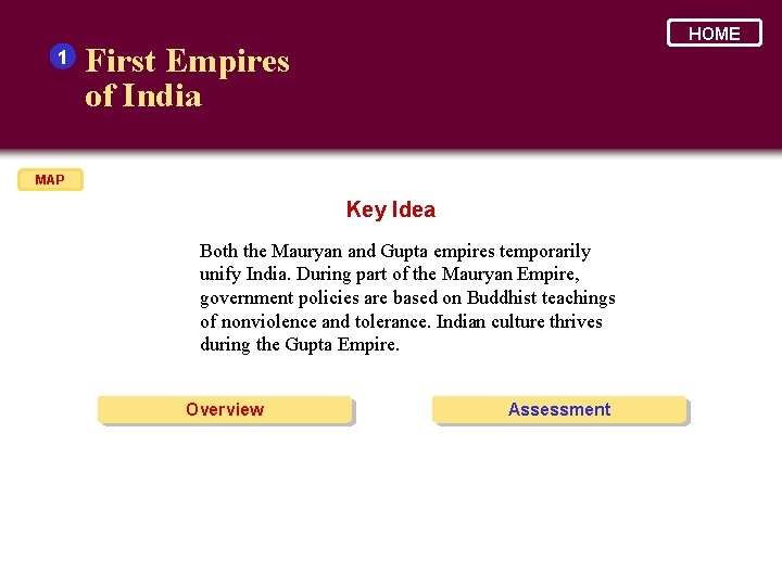 1 HOME First Empires of India MAP Key Idea Both the Mauryan and Gupta