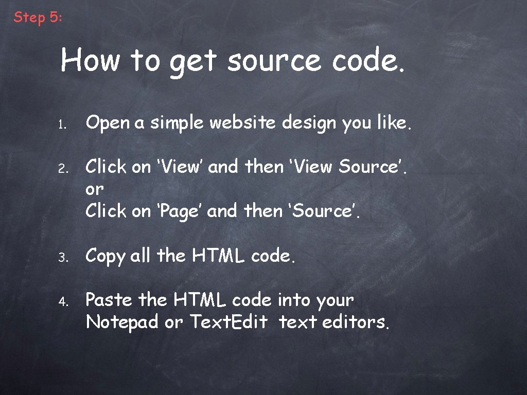Step 5: How to get source code. 1. 2. 3. 4. Open a simple Step 5: How to get source code. 1. 2. 3. 4. Open a simple