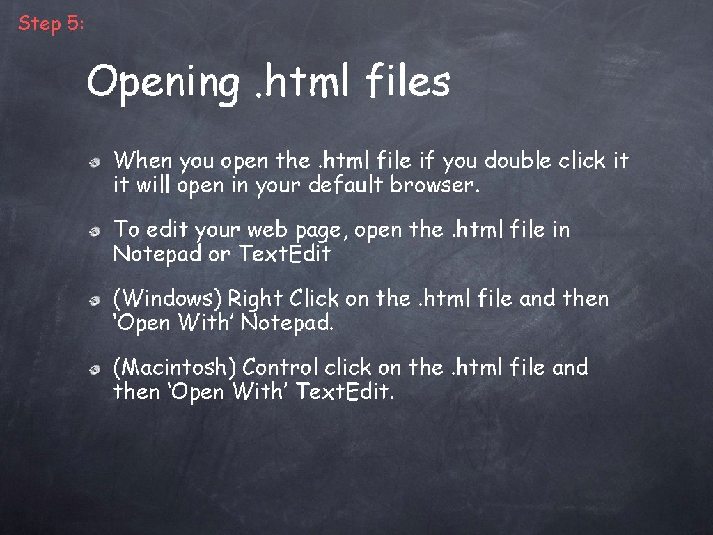 Step 5: Opening. html files When you open the. html file if you double