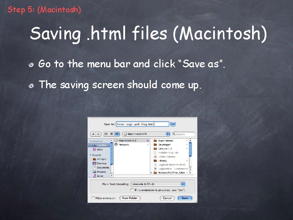 Step 5: (Macintosh) Saving. html files (Macintosh) Go to the menu bar and click