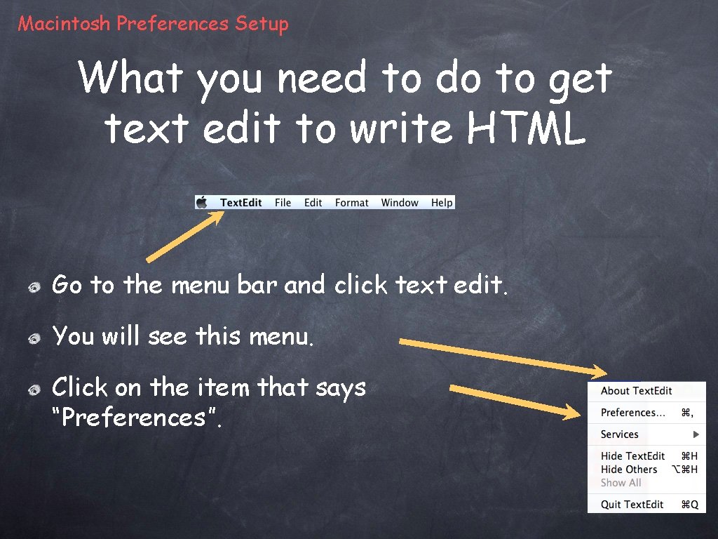 Macintosh Preferences Setup What you need to do to get text edit to write