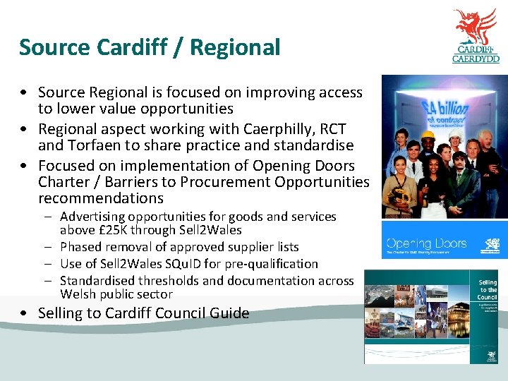 Source Cardiff / Regional • Source Regional is focused on improving access to lower