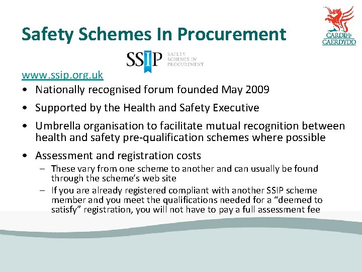 Safety Schemes In Procurement www. ssip. org. uk • Nationally recognised forum founded May