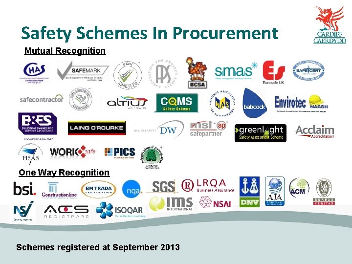 Safety Schemes In Procurement Mutual Recognition One Way Recognition Schemes registered at September 2013