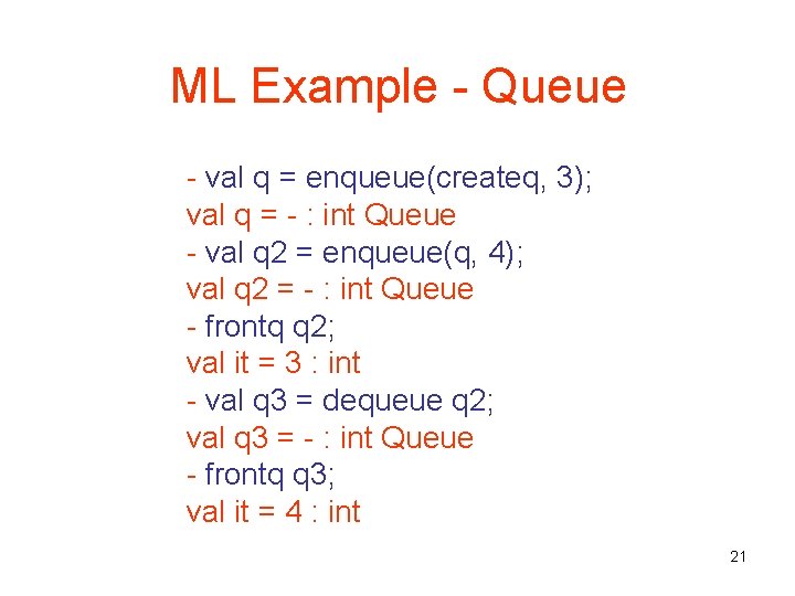 ML Example - Queue - val q = enqueue(createq, 3); val q = -