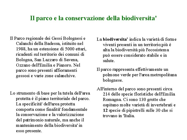 Il parco e la conservazione della biodiversita' Il Parco regionale dei Gessi Bolognesi e