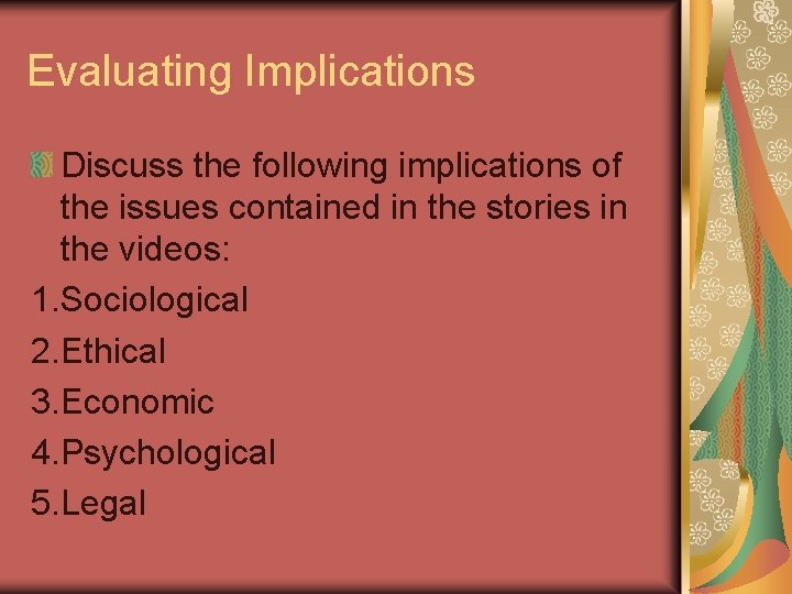 Evaluating Implications Discuss the following implications of the issues contained in the stories in