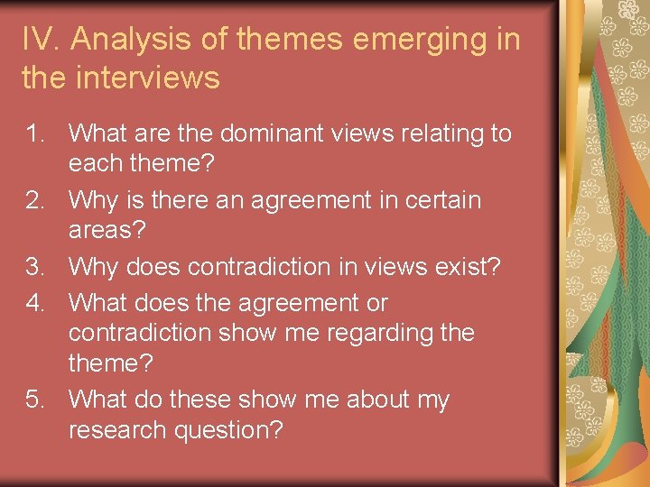 IV. Analysis of themes emerging in the interviews 1. What are the dominant views