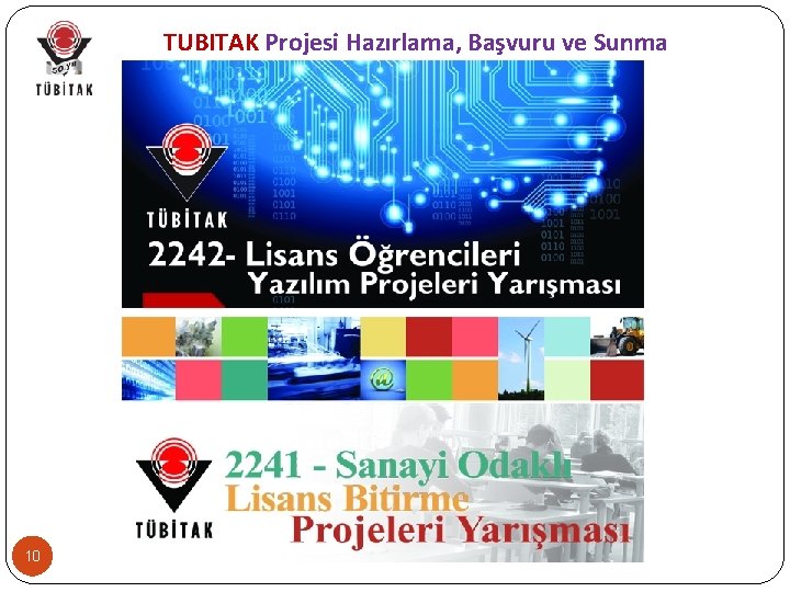 TUBITAK Projesi Hazırlama, Başvuru ve Sunma 10 