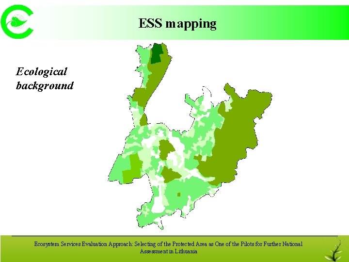 ESS mapping Ecological background Ecosystem Services Evaluation Approach: Selecting of the Protected Area as