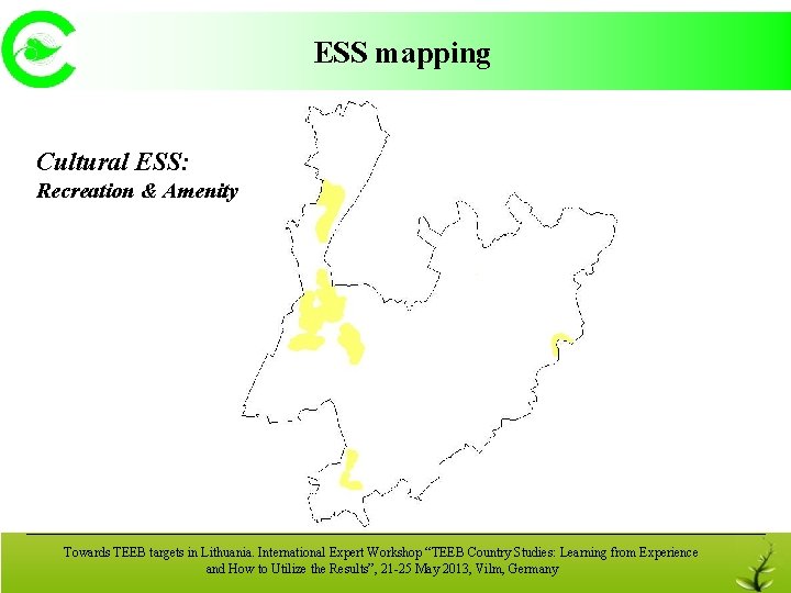 ESS mapping Cultural ESS: Recreation & Amenity Towards TEEB targets in Lithuania. International Expert