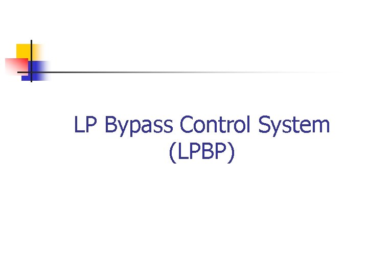 LP Bypass Control System (LPBP) 