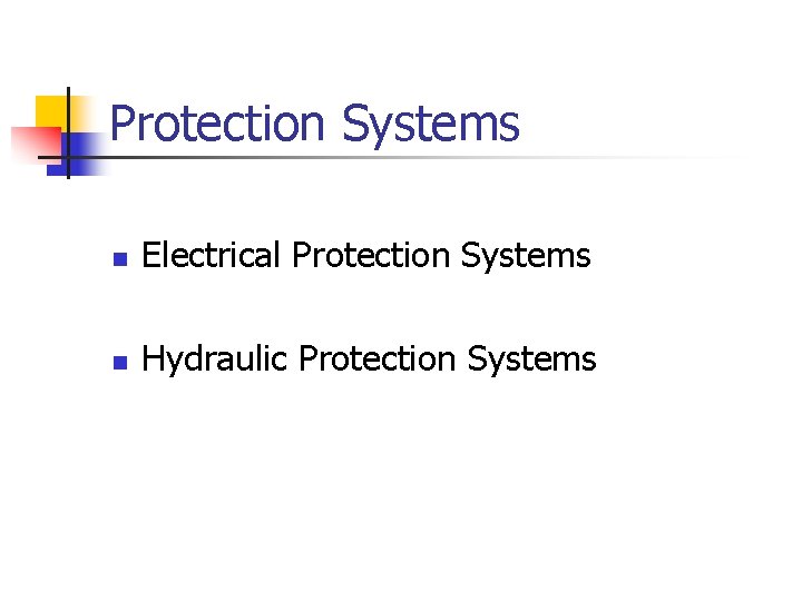 Protection Systems n Electrical Protection Systems n Hydraulic Protection Systems 