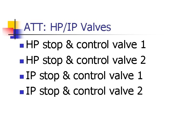 ATT: HP/IP Valves HP stop & control valve 1 n HP stop & control