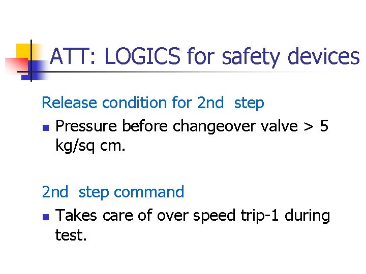 ATT: LOGICS for safety devices Release condition for 2 nd step n Pressure before