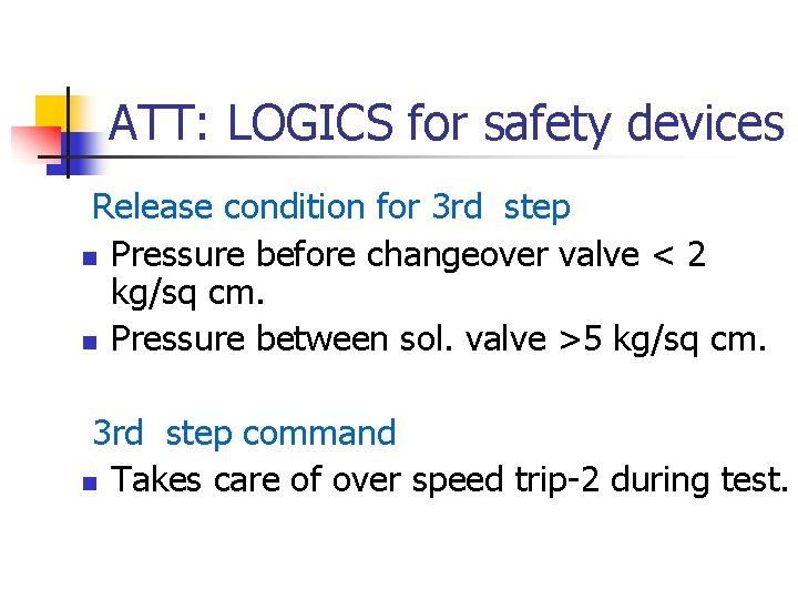 ATT: LOGICS for safety devices Release condition for 3 rd step n Pressure before