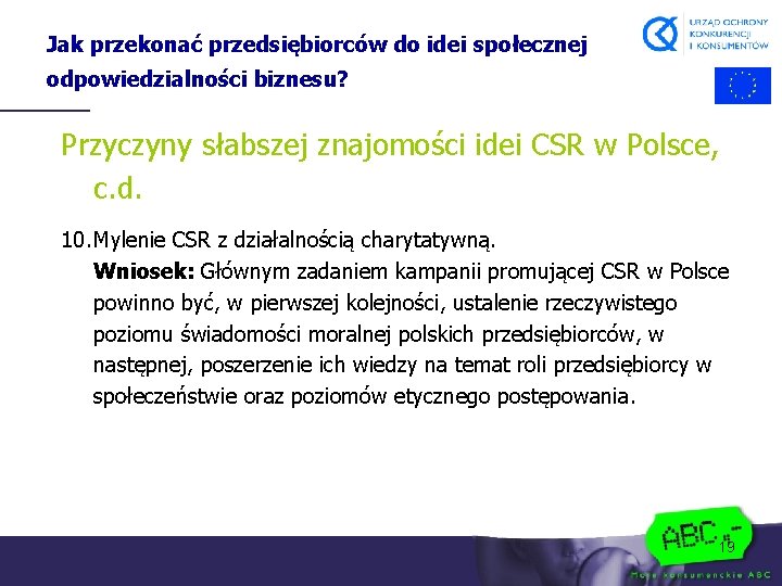 Jak przekonać przedsiębiorców do idei społecznej odpowiedzialności biznesu? Przyczyny słabszej znajomości idei CSR w