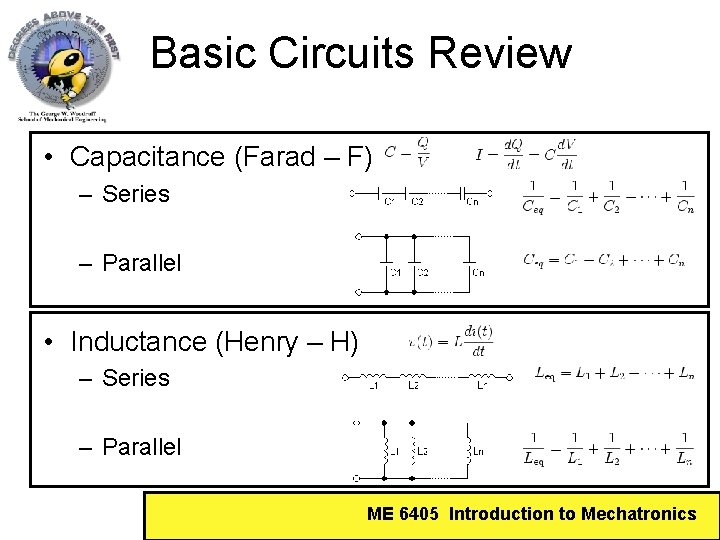 Basic Circuits Review • Capacitance (Farad – F) – Series – Parallel • Inductance