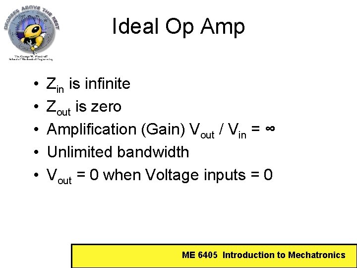 Ideal Op Amp • • • Zin is infinite Zout is zero Amplification (Gain)