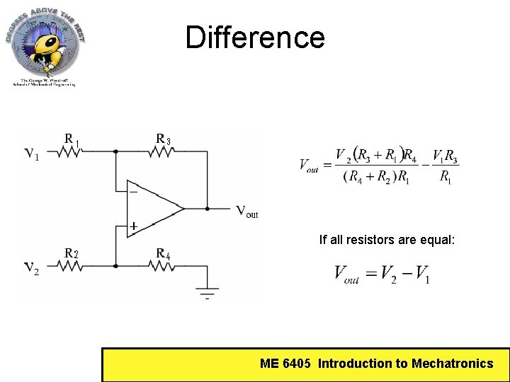 Difference If all resistors are equal: ME 6405 Introduction to Mechatronics 