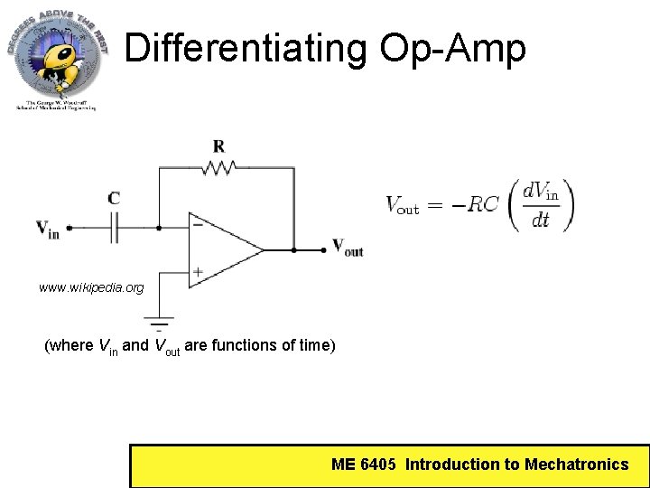 Differentiating Op-Amp www. wikipedia. org (where Vin and Vout are functions of time) ME