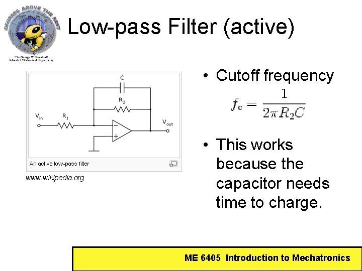 Low-pass Filter (active) • Cutoff frequency www. wikipedia. org • This works because the