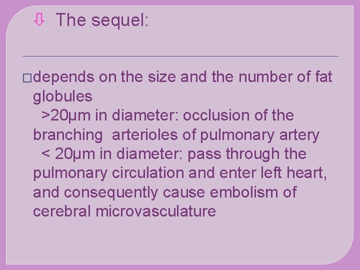  The sequel: �depends on the size and the number of fat globules >20μm