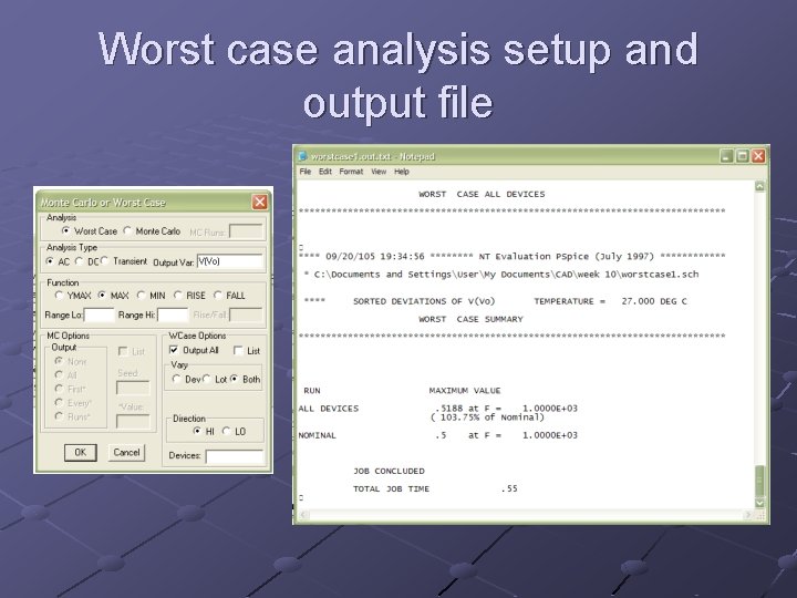 Worst case analysis setup and output file 