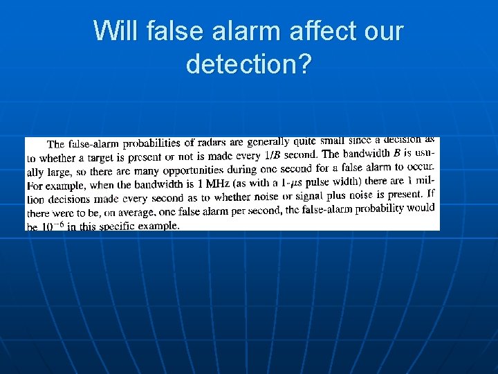 Will false alarm affect our detection? 