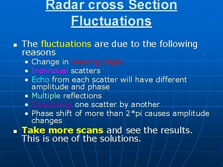 Radar cross Section Fluctuations n The fluctuations are due to the following reasons •