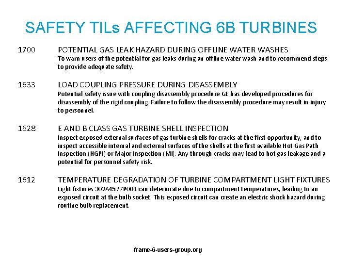 SAFETY TILs AFFECTING 6 B TURBINES 1700 POTENTIAL GAS LEAK HAZARD DURING OFFLINE WATER