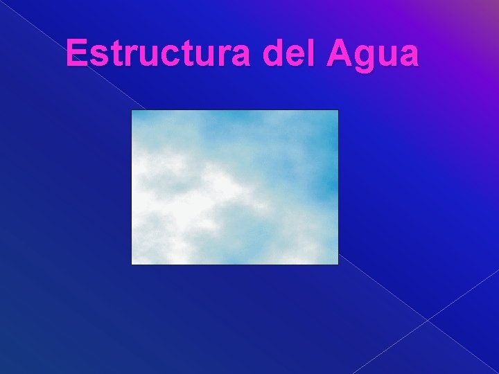 Estructura del Agua 