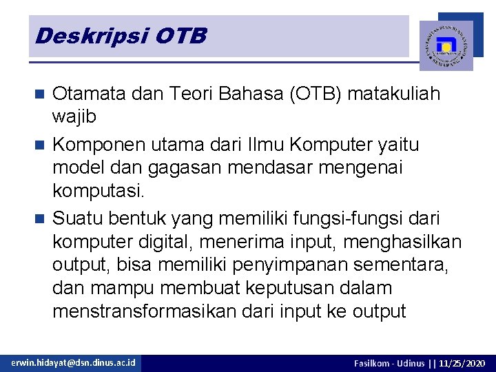 Deskripsi OTB Otamata dan Teori Bahasa (OTB) matakuliah wajib n Komponen utama dari Ilmu