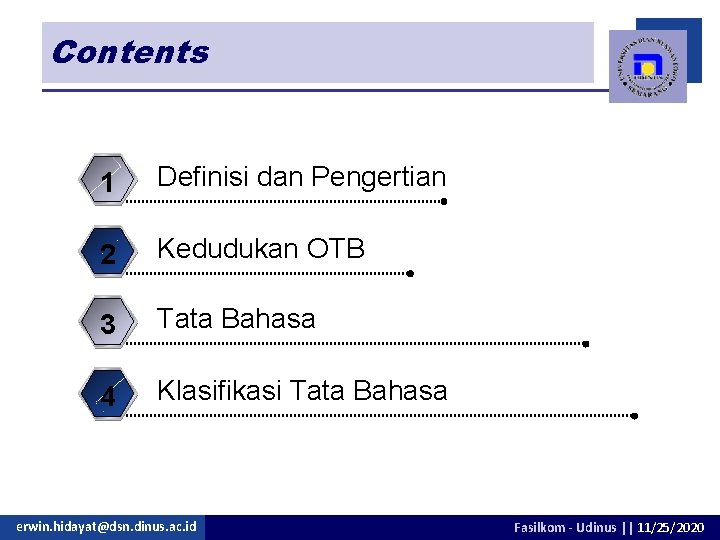 Contents 1 Definisi dan Pengertian 2 Kedudukan OTB 3 Tata Bahasa 4 Klasifikasi Tata