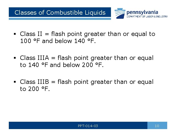 Classes of Combustible Liquids § Class II = flash point greater than or equal