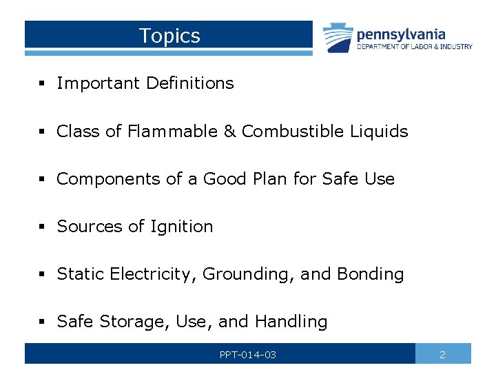 Topics § Important Definitions § Class of Flammable & Combustible Liquids § Components of