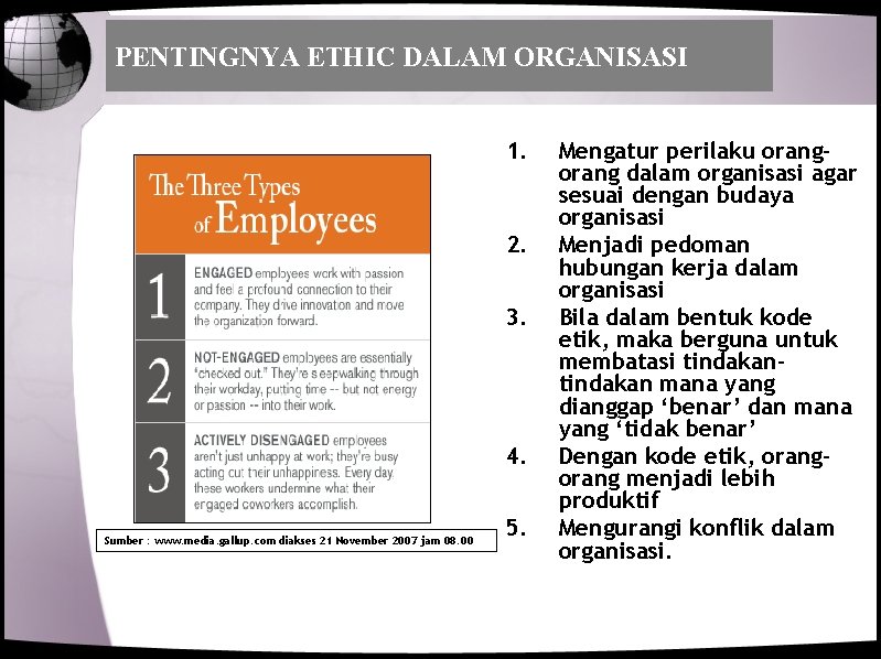 PENTINGNYA ETHIC DALAM ORGANISASI 1. 2. 3. 4. Sumber : www. media. gallup. com