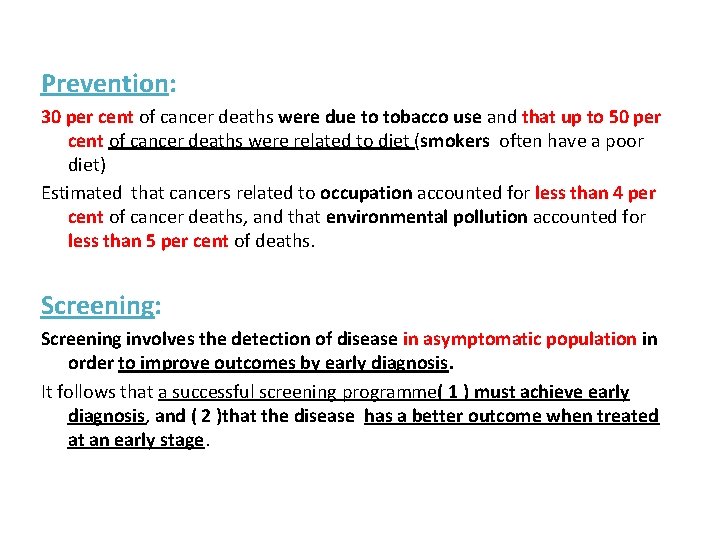 Prevention: 30 per cent of cancer deaths were due to tobacco use and that