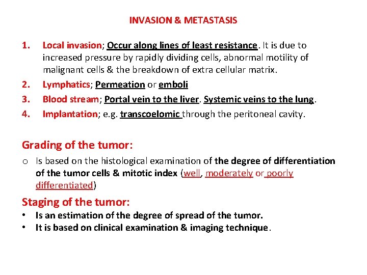 INVASION & METASTASIS 1. 2. 3. 4. Local invasion; Occur along lines of least