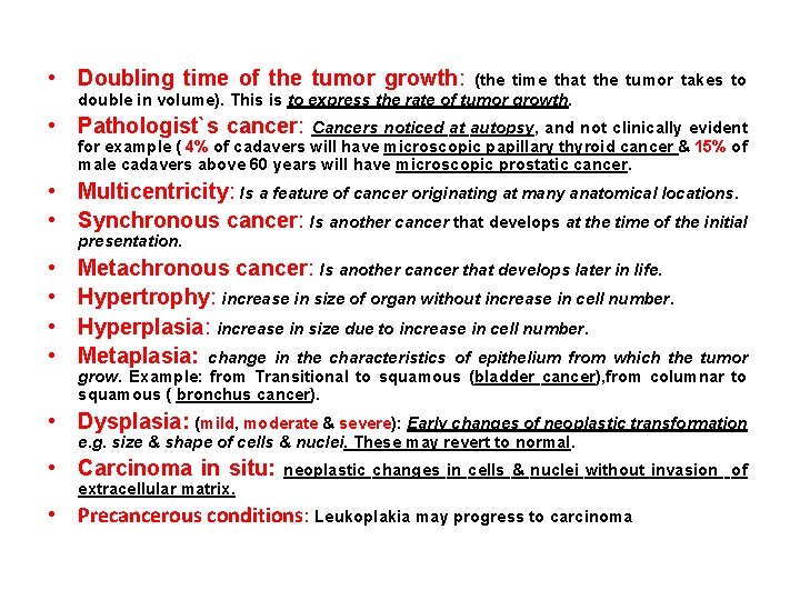  • Doubling time of the tumor growth: (the time that the tumor takes