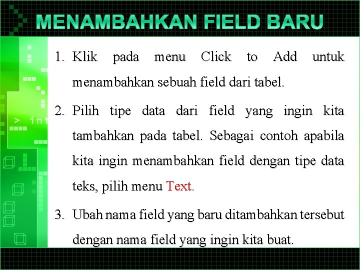 1. Klik pada menu Click to Add untuk menambahkan sebuah field dari tabel. 2.