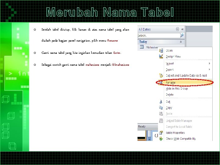 Merubah Nama Tabel o Setelah tabel ditutup, klik kanan di atas nama tabel yang