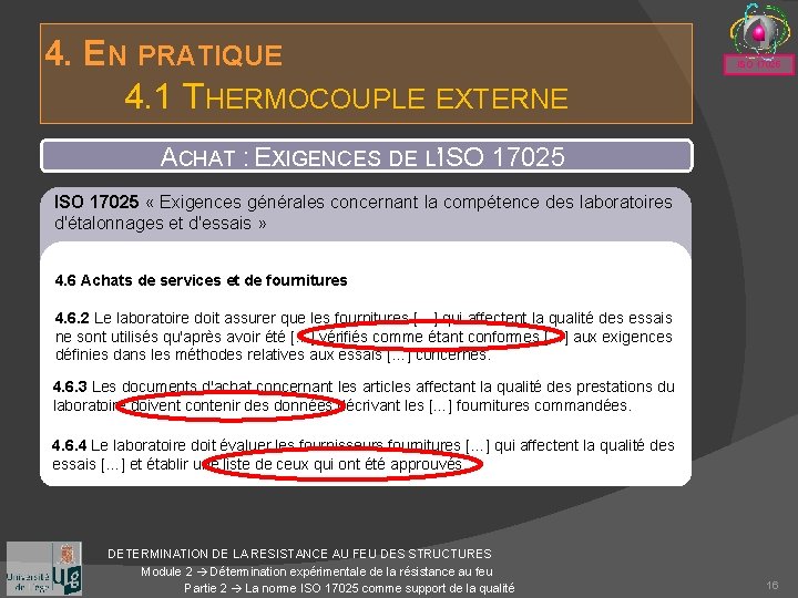 4. EN PRATIQUE 4. 1 THERMOCOUPLE EXTERNE ISO 17025 ACHAT : EXIGENCES DE L’ISO